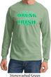 St Patricks Day I Don't Get Drunk Long Sleeve