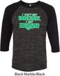 St Patricks Day I Don't Get Drunk Raglan Shirt