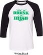 St Patricks Day I Don't Get Drunk Raglan Shirt