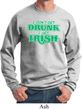 St Patricks Day I Don't Get Drunk Sweatshirt