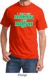 St Patricks Day I Don't Get Drunk T-shirt