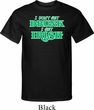 St Patricks Day I Don't Get Drunk Tall T-shirt