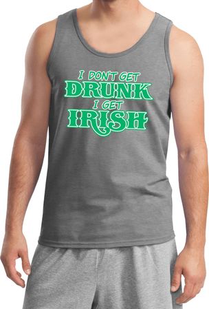 St Patricks Day I Don't Get Drunk Tank Top