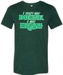 St Patricks Day I Don't Get Drunk Tri Blend Tee