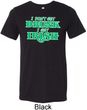 St Patricks Day I Don't Get Drunk Tri Blend Tee