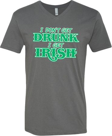 St Patricks Day I Don't Get Drunk V-neck