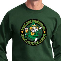 St Patricks Day Instant Irishman Sweatshirt