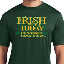 St Patricks Day Irish Today Hungover Dry Wicking T-shirt
