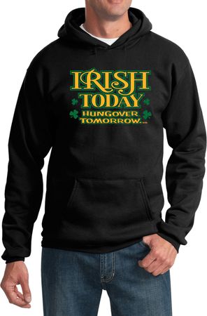 St Patricks Day Irish Today Hungover Hoodie