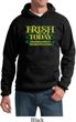 St Patricks Day Irish Today Hungover Hoodie