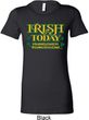 St Patricks Day Irish Today Hungover Ladies Longer Length Shirt