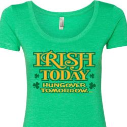 St Patricks Day Irish Today Hungover Ladies Scoop Neck
