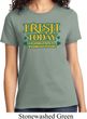 St Patricks Day Irish Today Hungover Ladies T-shirt