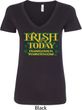 St Patricks Day Irish Today Hungover Ladies V-Neck