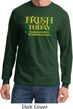 St Patricks Day Irish Today Hungover Long Sleeve