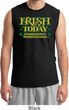 St Patricks Day Irish Today Hungover Muscle Shirt