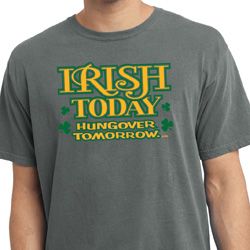 St Patricks Day Irish Today Hungover Pigment Dyed T-shirt
