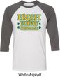 St Patricks Day Irish Today Hungover Raglan Shirt