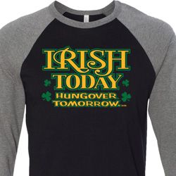 St Patricks Day Irish Today Hungover Raglan Shirt