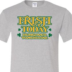 St Patricks Day Irish Today Hungover Tall T-shirt