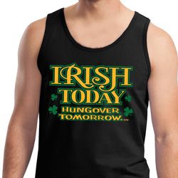St Patricks Day Irish Today Hungover Tank Top