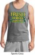 St Patricks Day Irish Today Hungover Tank Top