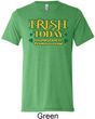 St Patricks Day Irish Today Hungover Tri Blend Tee