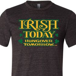 St Patricks Day Irish Today Hungover Tri Blend Tee