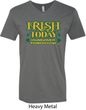 St Patricks Day Irish Today Hungover V-neck
