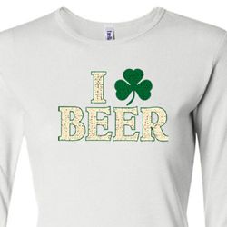 St Patricks Day Ladies Shirt I Love Beer Long Sleeve Tee T-Shirt