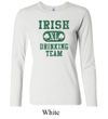 St Patricks Day Ladies Shirts Irish Drinking Team Long Sleeve Tee