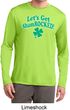 St Patricks Day Lets Get Shamrocked Dry Wicking Long Sleeve