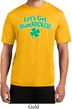 St Patricks Day Lets Get Shamrocked Dry Wicking T-shirt
