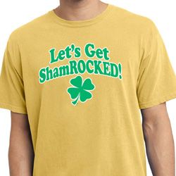 St Patricks Day Lets Get Shamrocked Pigment Dyed T-shirt St Patricks Day Lets Get Shamrocked Pigment Dyed T-shirt