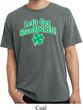St Patricks Day Lets Get Shamrocked Pigment Dyed T-shirt