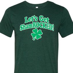 St Patricks Day Lets Get Shamrocked Tri Blend Tee St Patricks Day Lets Get Shamrocked Tri Blend Tee