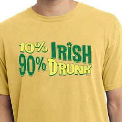St Patricks Day Mens Shirt 10% Irish 90% Drunk Pigment Dyed Tee