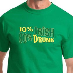 St Patricks Day Mens Shirt 10% Irish 90% Drunk Tee T-Shirt