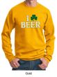 St Patricks Day Mens Sweatshirt I Love Beer Sweat Shirt
