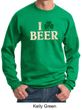 St Patricks Day Mens Sweatshirt I Love Beer Sweat Shirt
