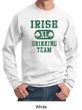 St Patricks Day Mens Sweatshirt Irish Drinking Team Sweat Shirt