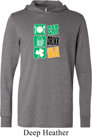 St Patricks Day Shirt Eat Drink Be Irish Lightweight Hoodie Tee