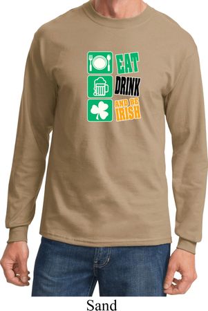 St Patricks Day Shirt Eat Drink Be Irish Long Sleeve Tee T-Shirt
