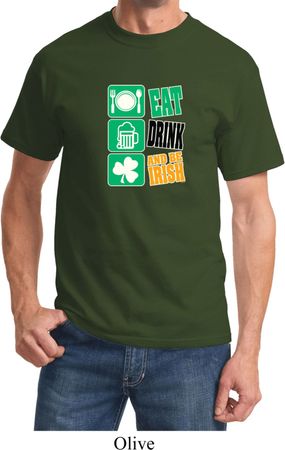 St Patricks Day Shirt Eat Drink Be Irish Tee T-Shirt