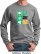 St Patricks Day Sweatshirt Eat Drink Be Irish Sweat Shirt
