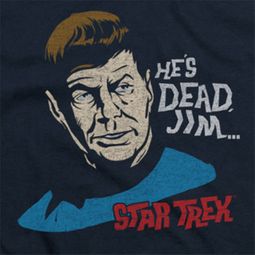 Star Trek He's Dead Jim Shirts