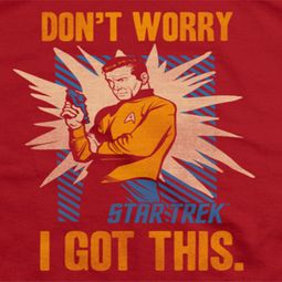 Star Trek I Got This Shirts