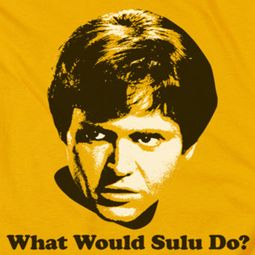 Star Trek - The Original Series What Would Sulu Do Shirts