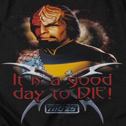 Star Trek - The Next Generation Good Day To Die Shirts