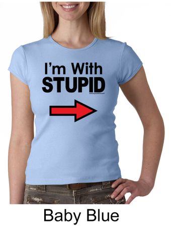 Stupid Shirt I